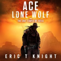 Ace_Lone_Wolf_and_the_Lost_Temple_of_Totec